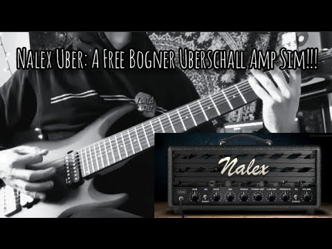 Nalex Uber (Demo) A Free Bogner Uberschall Amp Sim!!! #guitar #metal #djent #thall