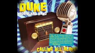 THE DUKE ROBILLARD BAND - BLUES BEYOND THE CALL OF DUTY