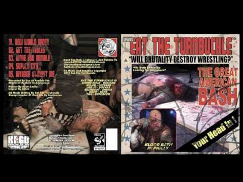 EAT THE TURNBUCKLE - The Great American Bash Your Head In (full EP)