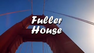 Full House cast reunites new show Fuller House Opening Theme