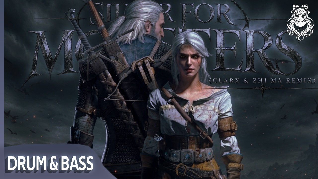 The Witcher 3 - Silver For Monsters (Clarx & Zhi Ma Remix)