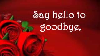 Say hello to goodbye by Shontelle - lyrics on screen
