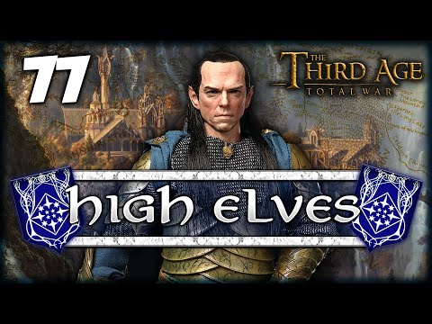 BREAKING THE TIDE OF URUK-HAI! Third Age Total War: Divide & Conquer 4.5 - High Elves Campaign #77