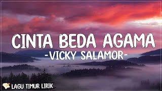 Download lagu Cinta Beda Agama - Vicky Salamor (Lirik) Lagu Timur Terbaru 2024 mp3