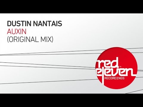 Dustin Nantais - Auxin (Original Mix)