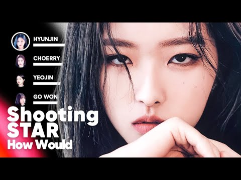 How Would LOONA sing 'Shooting Star' (by XG) PATREON REQUESTED