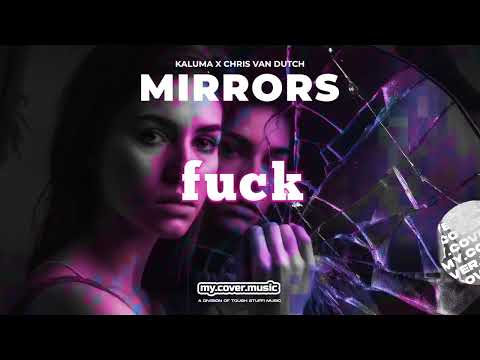KALUMA x Chris van Dutch - Mirrors lyrics