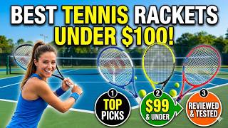 Top 14 Best Tennis Rackets Under $100 (2026) 🎾 Budget Picks That Win Matches