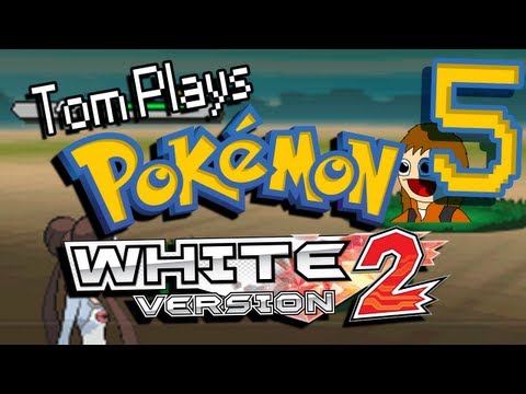 Tom Plays Pokemon White 2 [Mystery Egg Run] Part 5 - ROXIIIIIIIEEEEEE!