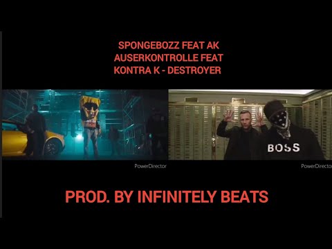 SpongeBOZZ feat AK Auserkontrolle feat Kontra K - Destroyer {Prod. by Infinitely} [Remix]