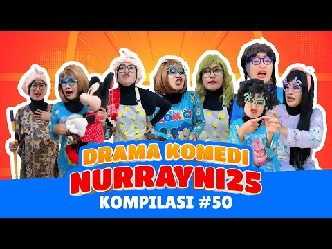 PART 50 | NURRAYNI25 COMEDY DRAMA COMPILATION