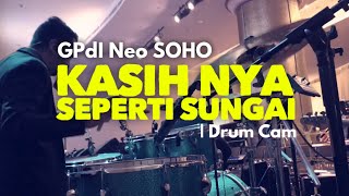 Download lagu Kasih Nya Seperti sungai I Drum Cam (GPdI Neo SOHO) mp3