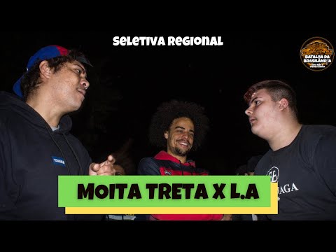 MOITA TRETA X L.A | 2 FASE SELETIVA REGIONAL | BATALHA DA BRASILANDIA #86