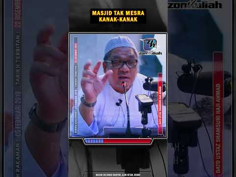 SHORTS : Masalah Masjid Tak Mesra Kanak Kanak - Ustaz Shamsuri Ahmad