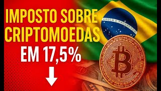 Bitcoin HOJE - GOVERNO QUER 17,5% DE IMPOSTO SOBRE SUAS CRIPTOMOEDAS -