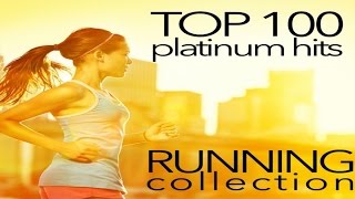 Top 100 Platinum Hits: Running Collection 130-160 BPM - Fitness & Music