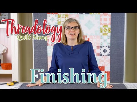 2019 Threadology Quilt Along - Finishing | Fat Quarter Shop