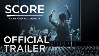 SCORE: A FILM MUSIC DOCUMENTARY (2017) | Official Trailer