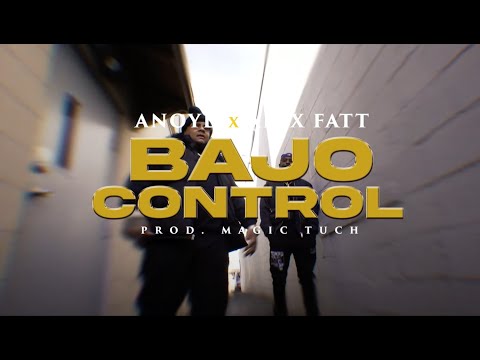 Alex Fatt x Anoyd -  Bajo Control (Official Video)