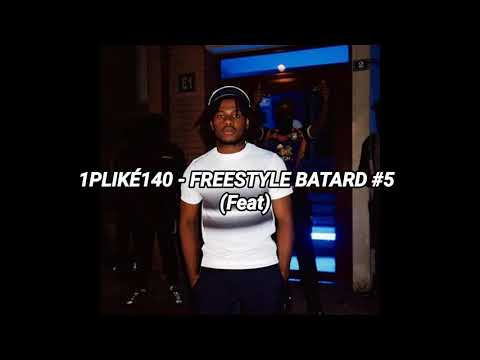 1PLIKÉ140 - FREESTYLE BATARD #5 feat. DLF LA R (EXCLU)