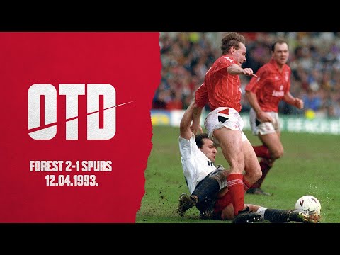 OTD: Forest 2-1 Tottenham (12.04.93.)