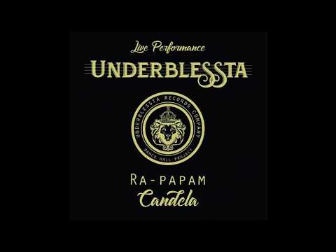 RA-PAPAM CANDELA ✘UNDERBLESSTA✘ DAGO PRO