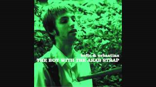 Belle And Sebastian - The Boy With The Arab Strap (Audio)