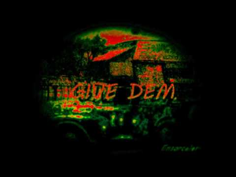 Ensorceler - Give Dem