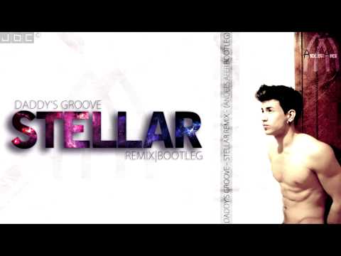 Daddy's Groove - Stellar (Andees Afer Remix)