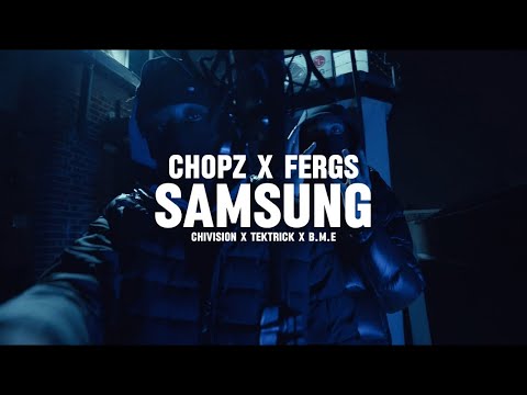 CHOPZ x FERGS – SAMSUNG OFFICIAL MUSIC VIDEO