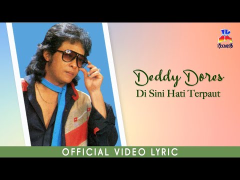 Deddy Dores - Di Sini Hati Terpaut (Official Lyric Video)