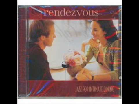 RENDEZVOUS (Jazz for Intimate Dining)