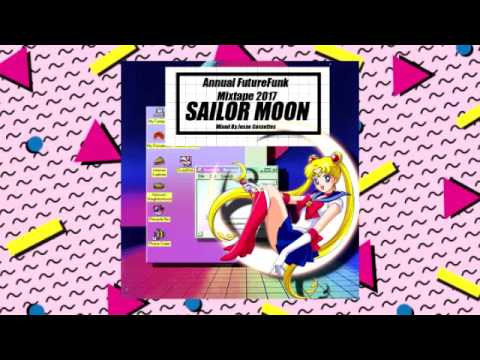 Annual FutureFunk Mixtape: Sailor Moon Pt.5 Mixed By Jesse Cassettes
