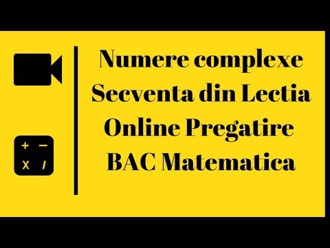 Numere complexe. Secventa din Lectia Online Pregatire BAC Matematica | Examen.md