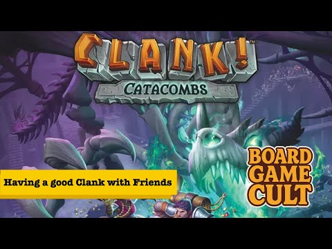 Lets Play - CLANK CATACOMBS - Board Game Cult!