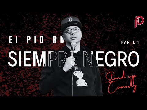 El Pio RD - ALWAYS BLACK (Stand-up Comedy)