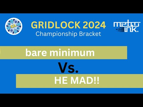 [Gridlock 2024] Championship Grand Final Reset- bare minimum!! vs HE MADDD!!!