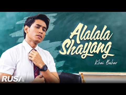 Alalala Shayang - Khai Bahar