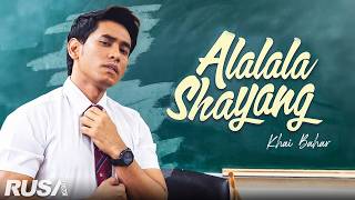 Download lagu Khai Bahar - Alalala Shayang [ ] mp3