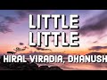 Little Little Song Lyrics |Atrangi Re|@A.R.Rahman,Akshay K,Dhanush, Sara A K,Hiral V,