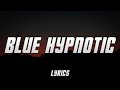 Lucas Warwick Blue Hypnotic Lyrics