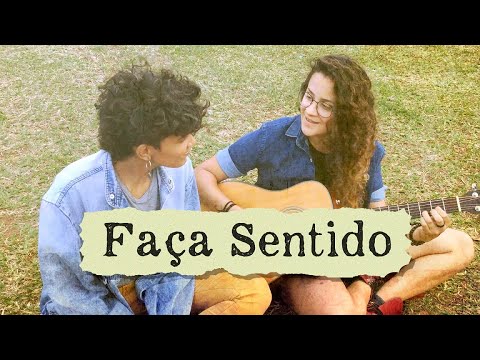 Faça Sentido - Dois Lados