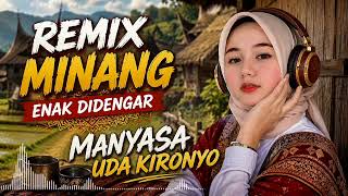 Download lagu Manyasa Uda Kironyo - Enak Didengarkan Remix Viral - Remix Gass Poll mp3