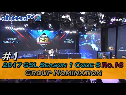 [2017 GSL Season 1]Code S Ro.16 Group Nomination #1/2