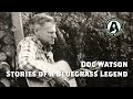 Doc Watson: Stories of a Bluegrass Legend