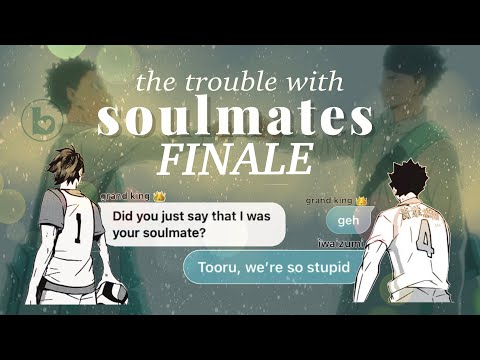 IT ALL MAKES SENSE?? (FINALE) the trouble with soulmates ep.3 (IwaOi) — Haikyuu