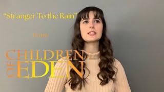 Stranger To the Rain - Children of Eden Cover