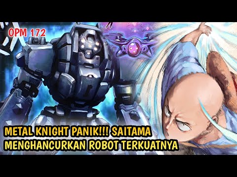 AKHIRNYA SAITAMA NAIK RANK A DAN MENGHANCURKAN ROBOT PERTAHANAN METAL KNIGHT | MANGA OPM 172