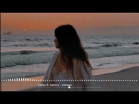 Hafex ft. Samira - Intihask | Best Car Music 2024 | Chill Out Music