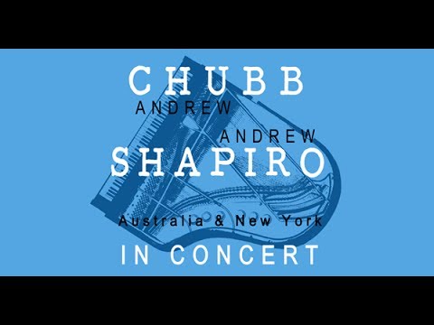 ANDREW CHUBB & ANDREW SHAPIRO in CONCERT in AUSTRALIA